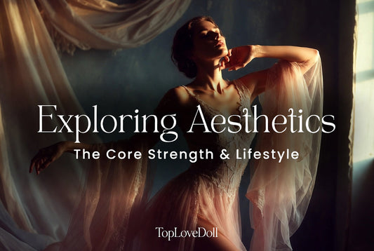 Exploring Aesthetics – The Core Strength & Lifestyle editorial banner with dramatic light and sheer fabric – TopLoveDoll blog